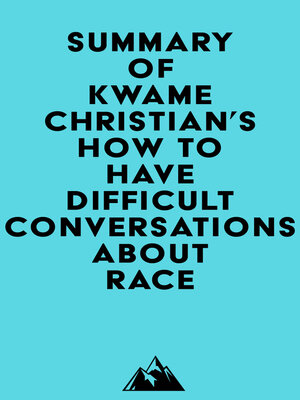 cover image of Summary of Kwame Christian's How to Have Difficult Conversations About Race